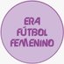 Era Fútbol Femenino (@Erafutbolfem) Twitter profile photo