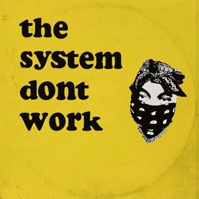 The System Don't Work... We Work.
Clothing Brand, Art, Film, Music, Revolution
