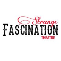 Strange Fascination Theatre(@StrangeFas) 's Twitter Profile Photo