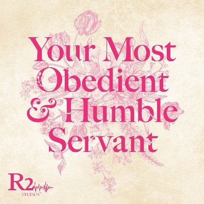 Your Most Obedient & Humble Servant