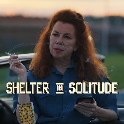 Shelter in Solitude (2023) starring Siobhan Fallon Hogan, Peter Macon, Robert Patrick & Dan Castellaneta. From the creators of @RUSHEDmovie