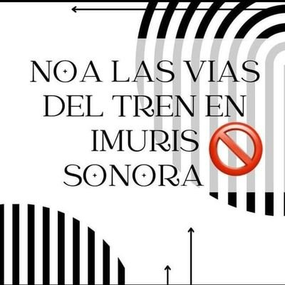 NO AL TREN POR IMURIS SONORA