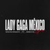 Lady Gaga México (@LadyGagaMxOf) Twitter profile photo