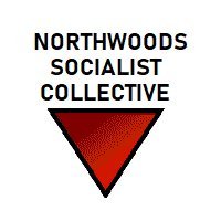 Northwoods Socialist Collective(@NorthwoodsWork1) 's Twitter Profile Photo