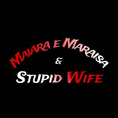 Perfil criado para ajudar em mutirões
            
                             Maiara e Maraísa & Stupid Wife