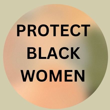 #Protectblackwomen