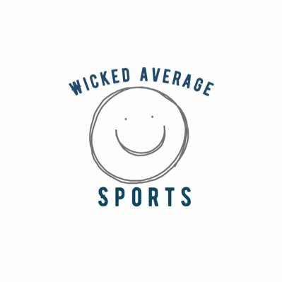 Wicked Average Sports! Why be great when you can be average! I’m my own sources
