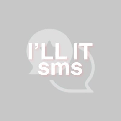 I’LL IT SMS