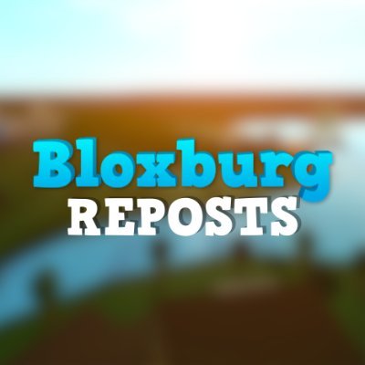 BloxburgRepost's profile picture. Reposting builds, news, & more!
