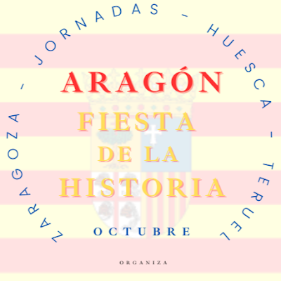 Soy de Aragón, mi nombre es Fiesta, mi apellido es Historia. 
Jornadas de divulgación científica en Teruel, Huesca y Zaragoza. 
Universidad de Zaragoza, ARGOS