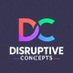 DisruptiveConcepts (@DisruptConcept) Twitter profile photo