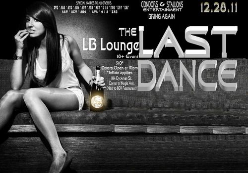 dLastDance's profile picture. THE LAST DANCE Wed. December 28 @ LB Lounge 104 Dyckman St – Corner of Nagle Ave.(Next to 809 Restaurant) DOORS OPEN @10PM 21 TO DRINK 18+ to Enter