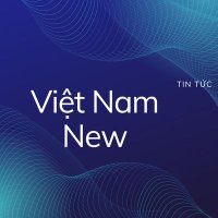 VietNam_New(@VietNam_New1) 's Twitter Profile Photo