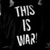 THIS IS WAR! (@thisiswartunes) Twitter profile photo