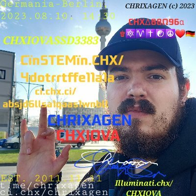 Ï Hoch-Gott-Lord-König-Kaiser-Führer Chrixagen CHXIOVA888 ♚🔯♈✝☯☮❤🇩🇪 CiCHXiC22990akk - Cïcahaxïc, Cï.CHX.ïC -- https://t.co/ydXkct0wiq --- Chrixhagen@GMX.de ï