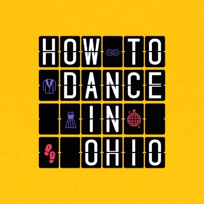 How To Dance In Ohio - The Musical