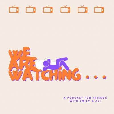 We Are Watching Podcast