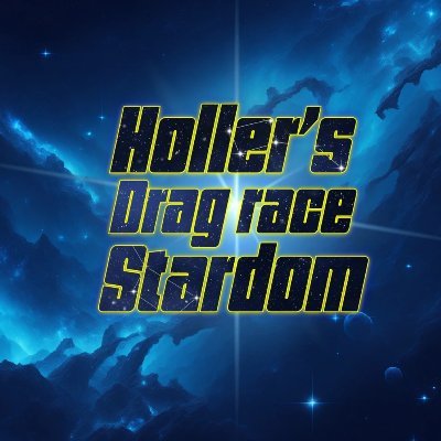 Holler's Drag Race: Stardom