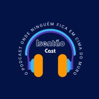 🇧🇷 IsentãoCast 📽🎙🇧🇷(@IsentaoCast) 's Twitter Profile Photo