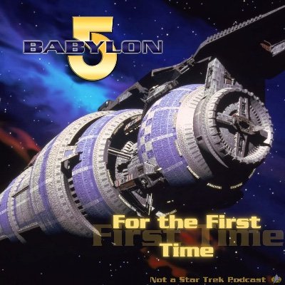 Two Star Trek podcasters set off on their first journeys through Babylon 5 and Stargate SG1.