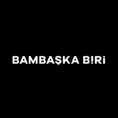 Bambaşka Biri