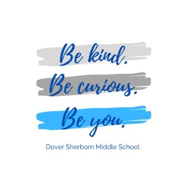 Be Kind. Be Curious. Be You. The official Twitter account of Dover-Sherborn Middle School!