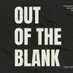 Out Of The Blank (@outoftheblank1) Twitter profile photo Out Of The Blank (@outoftheblank1) Twitter profile photo