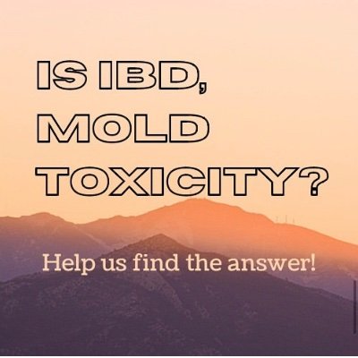 Join us in sharing information about mold/mycotoxin exposure and toxicity as being the root cause of Inflammatory Bowel Disease #IBD #Crohns #Colitis #CIRS