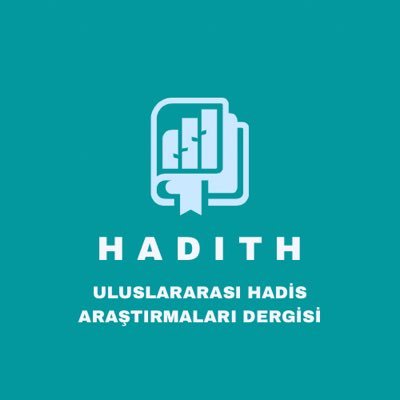 Uluslararası Hadis Araştırmalar Dergisi / International Journal of Hadith Researches / المجلة الدولية لأبحاث الحديث