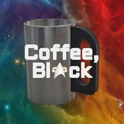 'Coffee, Black' is a Star Trek Voyager YouTube/social media entity.  We about talk anything and everything VOY related from trivia, news, reviews and more!