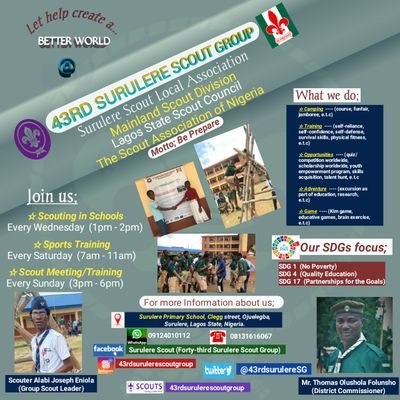 43rd Surulere Scout Group is one of the scout group from Surulere Scout Local Association, Lagos. 
We operate with SDGs 1, 4 & 17 to help create a better world.
