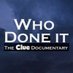 Who Done It: The Clue Documentary (@whodoneitdoc) Twitter profile photo Who Done It: The Clue Documentary (@whodoneitdoc) Twitter profile photo