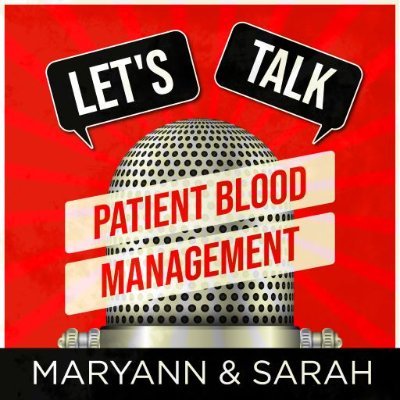 Patient Blood Management Podcast. 
Providing Education and Awarness in Blood Health.  Nurse specialists having engaging conversations with experts and patients!