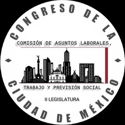 La Comisión de Asuntos Laborales, Trabajo y Previsión Social del Congreso de la CDMX busca garantizar y proteger los derechos laborales de todas y todos.