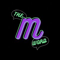 The M. Word(@TheMWordTweets) 's Twitter Profile Photo