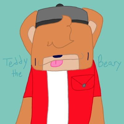 Teddy… idk just Teddy. I draw things