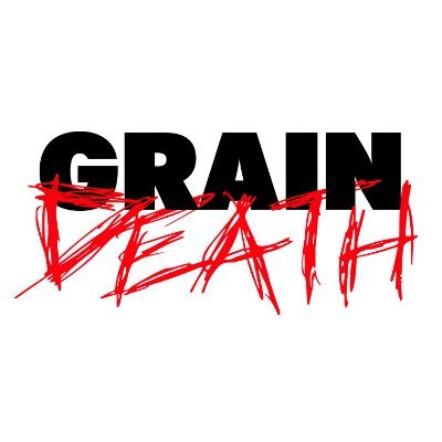 grain. death?