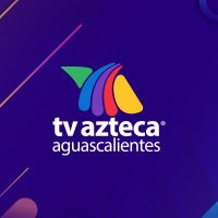 TV Azteca Ags(@AztecaAgs) 's Twitter Profile Photo