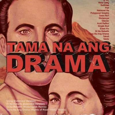 STREAM TAMA NA ANG DRAMA 2K23: https://t.co/eWnQi6fYed Bookings/inquiries: kathy@werm.ph or wideeyedrecordsmanila@gmail.com