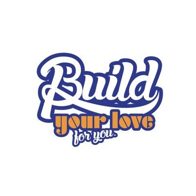 Build Your Love For You