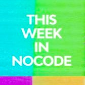 your weekly podcast on all things #nocode