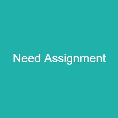 Need Assignment provide Assignment Help in all Academic Subjects at low cost. We have good and expert team for Assignment, Thesis and Dissertation Help.