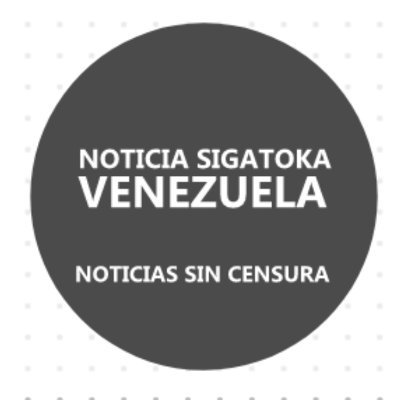 Noticia Sigatoka Venezuela, la fuente de información nacional e internacional, únete.