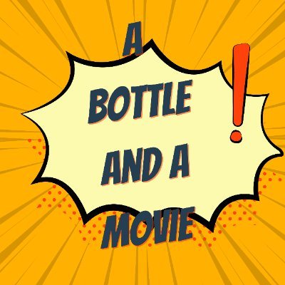 A Bottle and a Movie is a podcast about me trying different drinks, watching different films, and reviewing both. If you love films and drinking, I'm your guy.