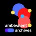 Ambivalent Archives (@AmbArchNetwork) Twitter profile photo