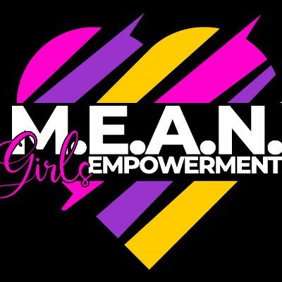 M.E.A.N Girls devoted to empowering girls to avoid negativity, and reach their goals by providing guidance to help enrich their life experiences.