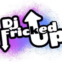 Fricked Up (@djfrickedup) 's Twitter Profile