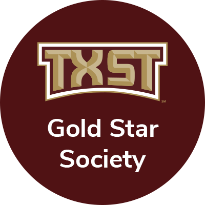 Official Twitter for the Gold Star Society of Texas State University chartered as Student Foundation in 1978. #TXST