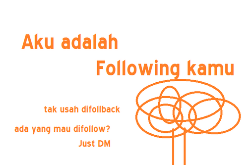Hanya aku yang bisa memiliki 1 Miliyar Following. Mau difollow? Just DM.