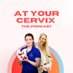 At Your Cervix - The Podcast (@yourcervix_pm) Twitter profile photo At Your Cervix - The Podcast (@yourcervix_pm) Twitter profile photo